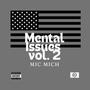 Mental Issues, Vol. 2 (Explicit)