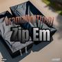 Zip Em (Explicit)