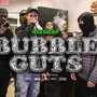 Bubble Guts (Explicit)