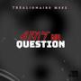 Aint No Question (Explicit)