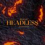 HEADLESS (feat. Ashswrld) [Explicit]