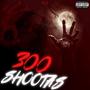 300 Shootas (Explicit)