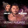 Último Alejado (Explicit)