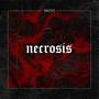 Necrosis (Explicit)