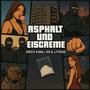 Asphalt und Eiscreme (Explicit)