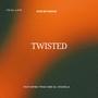 Twisted (feat. EL Chukela & Trigx)