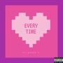 Every Time (Explicit)