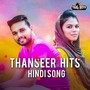 Thanseer Hits Hindi Song