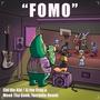 FOMO (feat. EJ the Cray & Meek tha Geek) [Terranto Remix] [Explicit]