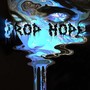 Drop Hope (Explicit)