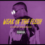 Weak in the Flesh (Explicit)