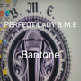 PERFECT LADY B.M.E
