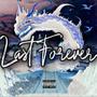 Last Forever (feat. Prodbyjxnxen) [Explicit]