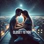 Close to you (feat. Mila)