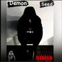 Demon seed (Explicit)