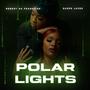 Polar Lights (Explicit)