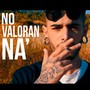 No Valoran Na' (Explicit)