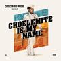 Choelemite Is My Name