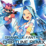 GRANBLUE FANTASY CHIPTUNE REMIX