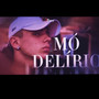 MÓ DELÍRIO (Explicit)