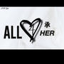 All 4 her (Explicit)