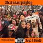 West coast playboy (Explicit)