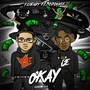 Okay (feat. Odquake) (Explicit)