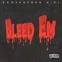 Bleed Em (Explicit)