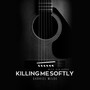 Killing Me Softly With His Song (Instrumental Version)