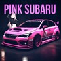 Pink Subaru (Explicit)