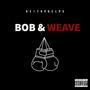 Bob & Weave (Explicit)