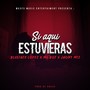 Si Aquí Estuvieras (Explicit)