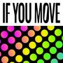 If You Move