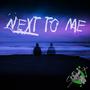 Next To Me (Explicit)