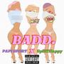 BADD (feat. SpliffHappy) [Explicit]