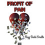 Profit of Pain (Explicit)