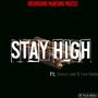 Stay High (feat. Steezy Cash) [Explicit]