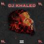 DJ KHALED! (Explicit)