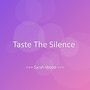 Taste The Silence
