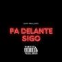 Pa Delante Sigo (Explicit)