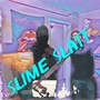 Slime slatt (Explicit)