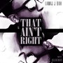 That Ain't Right (Explicit)