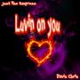 Luvin On You (feat. Davis Chris)