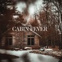 Cabin Fever (Explicit)