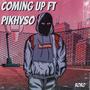 Coming Up (feat. Pikhyso) [Explicit]