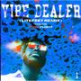 VIBE DEALER (Litefeet Remix)