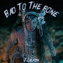 Bad to the Bone (Explicit)