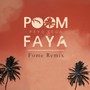 Poom Faya (Fome Remix)