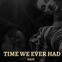 Time We Ever Had (Explicit)