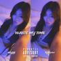 Waste My Time (feat. Kooyah) [Explicit]